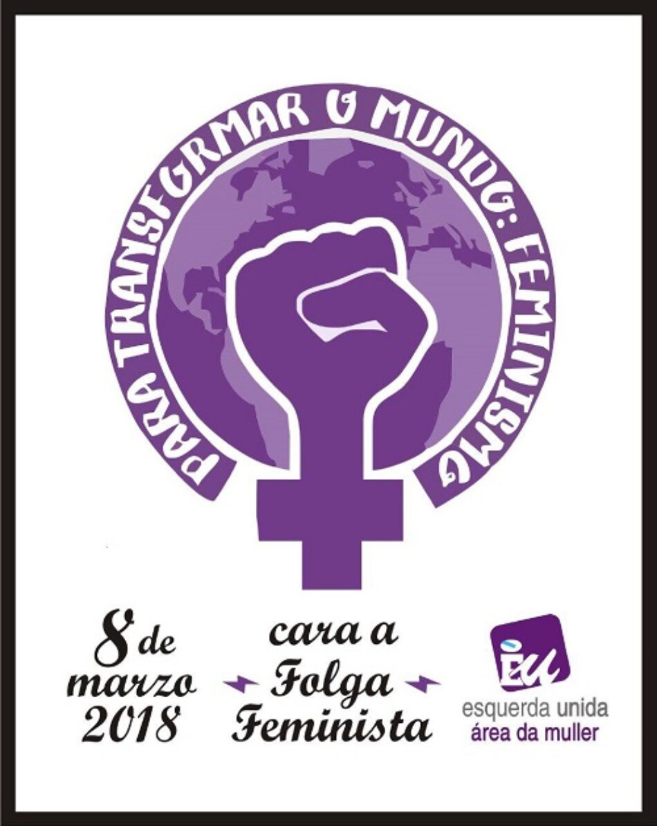 Esquerda Unida apoia a Folga Feminista do 8 de marzo e lembra que se as mulleres paramos, o mundo para