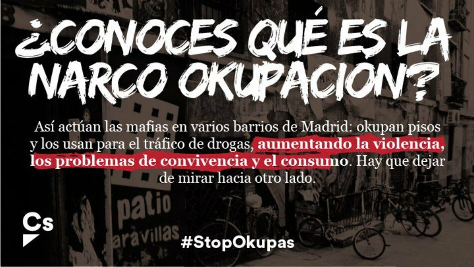 Ciudadanos lanza su campaña #StopOkupas el mismo día que veta la Ley de Vivienda de la PAH