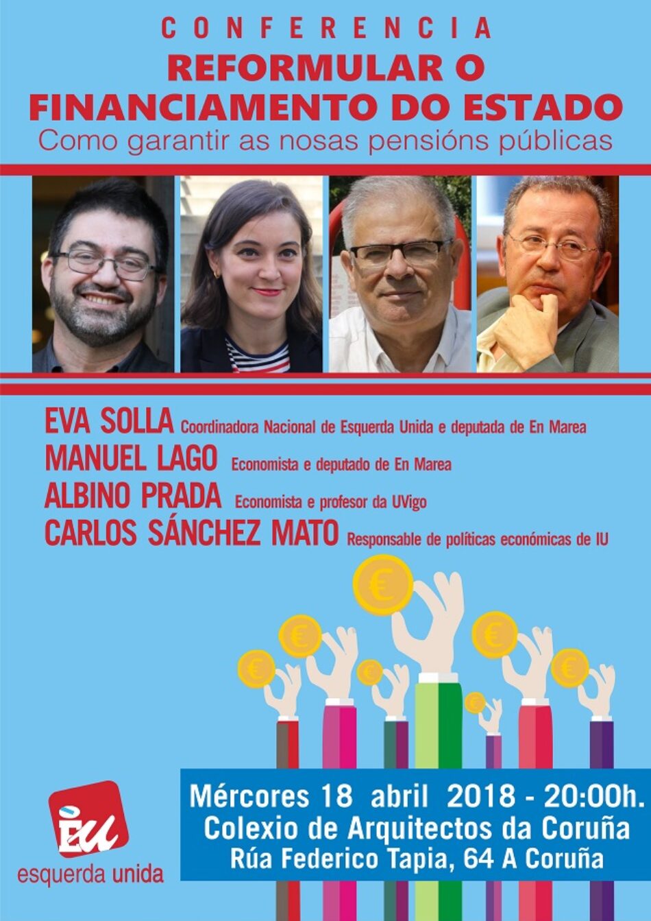 Carlos Sánchez Mato, Eva Solla, Albino Prada e Manuel Lago imparten na Coruña a conferencia: “Reformular o financiamento do Estado: como garantir as pensións públicas”