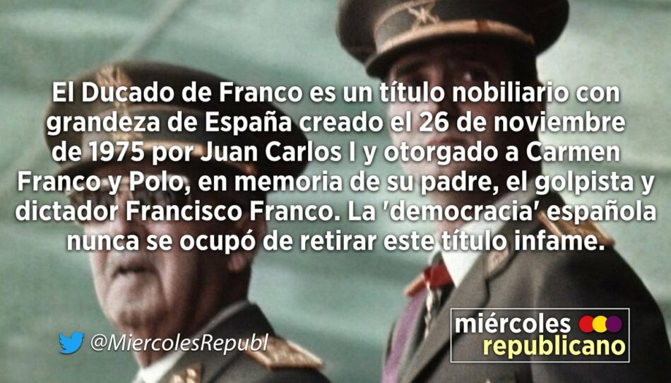 IU reclama por carta a Felipe de Borbón que no “honre más al dictador” y suprima el Ducado de Franco para que no lo ocupe su nieta por ser un título “contrario a la legalidad vigente”