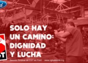 CGT denuncia la precariedad impuesta por Ford al subcontratar con empresas multiservicios cada vez más baratas sin garantizar la debida subrogación del personal