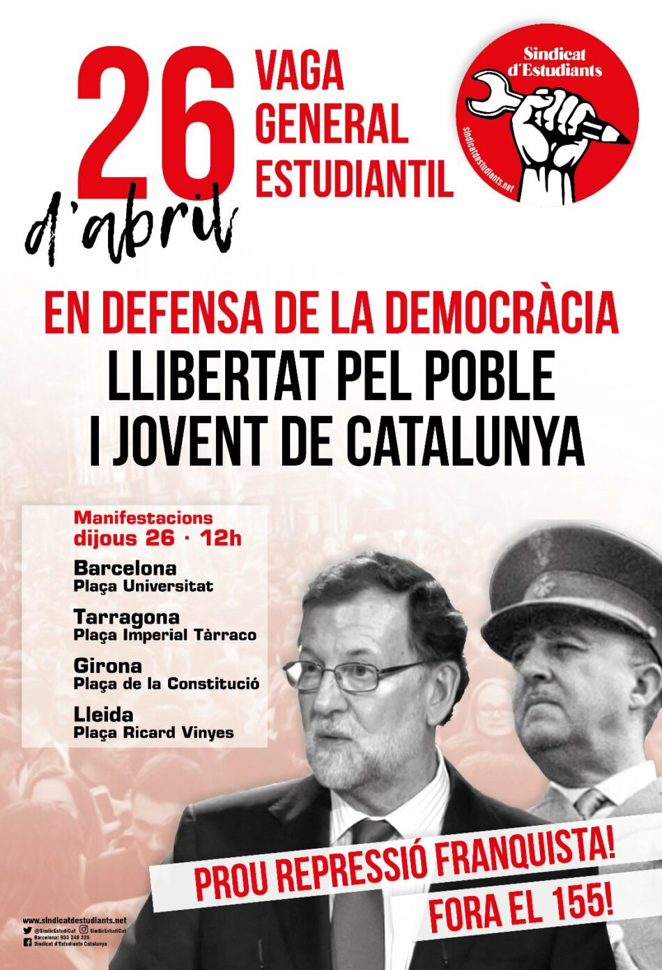 26 d’Abril Vaga General Estudiantil: En defensa de la democrácia! Llibertat pel poble i el jovent de Catalunya!