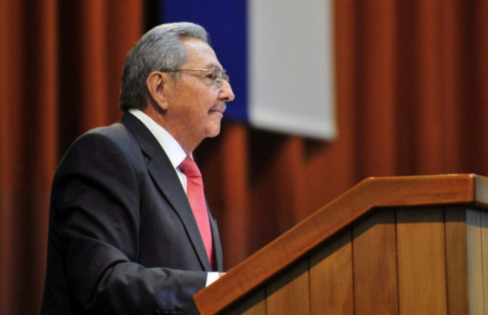 Cuba. Raúl Castro: “La Revolución es la obra más hermosa que hemos hecho”