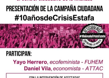 Presentación de la Campaña Ciudadana #10añosdeCrisisEstafa