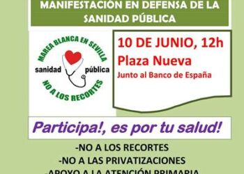 CGT Andalucía  llama a participar en la manifestación del proximo 10 de junio en Sevilla en defensa de la sanidad pública y universal