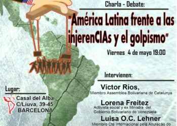 Charla-debate: «América Latina frente a las injerenCIAs y el golpismo»