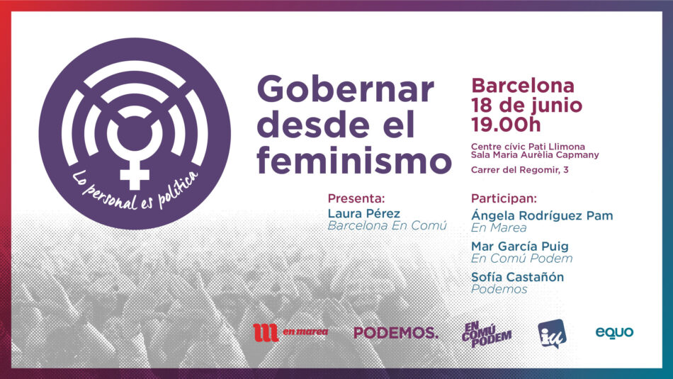 Arranca este lunes en Barcelona la ruta ‘Gobernar desde los Feminismos. Lo personal es política’