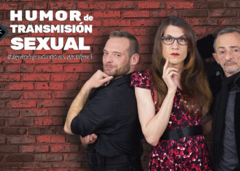 Orgullo Madrid 2018: “Humor de Transmisión Sexual”, primer show de comedia stand up LGBTI+ de España, el 28 de junio en La Chocita del Loro de Gran Vía