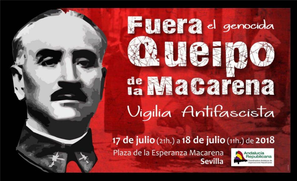 Por segundo año consecutivo Andalucía Republicana convoca una vigilia laica y antifascista para pedir la retirada de los restos de Queipo de Llano de la Basílica de la Macarena