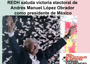 Declaración de la Red En Defensa de la Humanidad sobre la elección de Andrés Manuel López Obrador como presidente de México