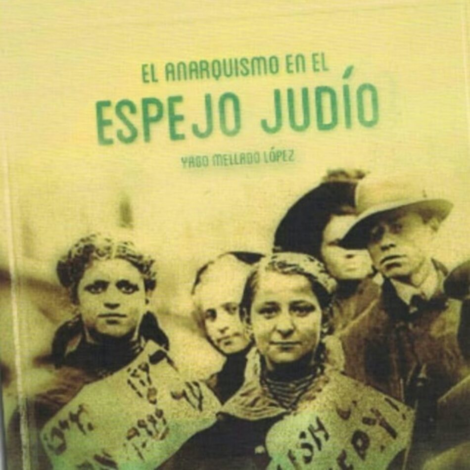 Anarquistas y judíos: extranjerismo, internacionalismo, identidad y colectividades comunitarias, 1870-1917