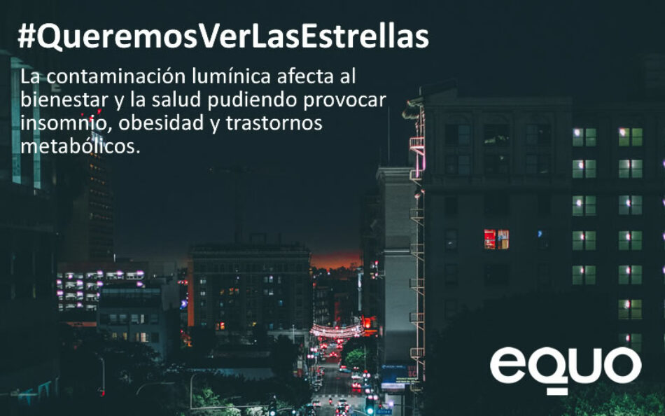 EQUO demanda medidas legislativas eficaces para combatir la contaminación lumínica