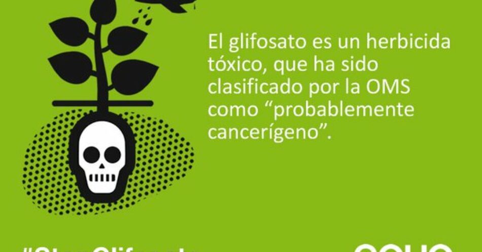 EQUO pide la prohibición definitiva del glifosato en España