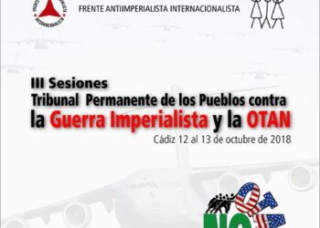 Terceras Sesiones del Tribunal Permanente de los Pueblos Contra la Guerra Imperialista y la OTAN en la ciudad de Cádiz
