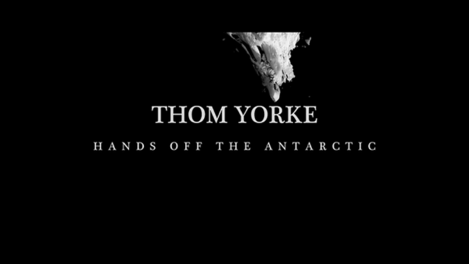Thom Yorke, vocalista de Radiohead, compone un tema para la protección de la Antártida