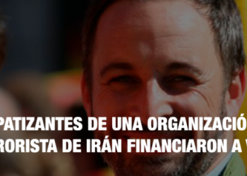 Simpatizantes de una organización terrorista de Irán financiaron a VOX en 2014