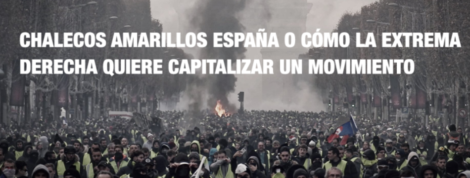 Chalecos amarillos en España o cómo la extrema derecha quiere capitalizar un movimiento