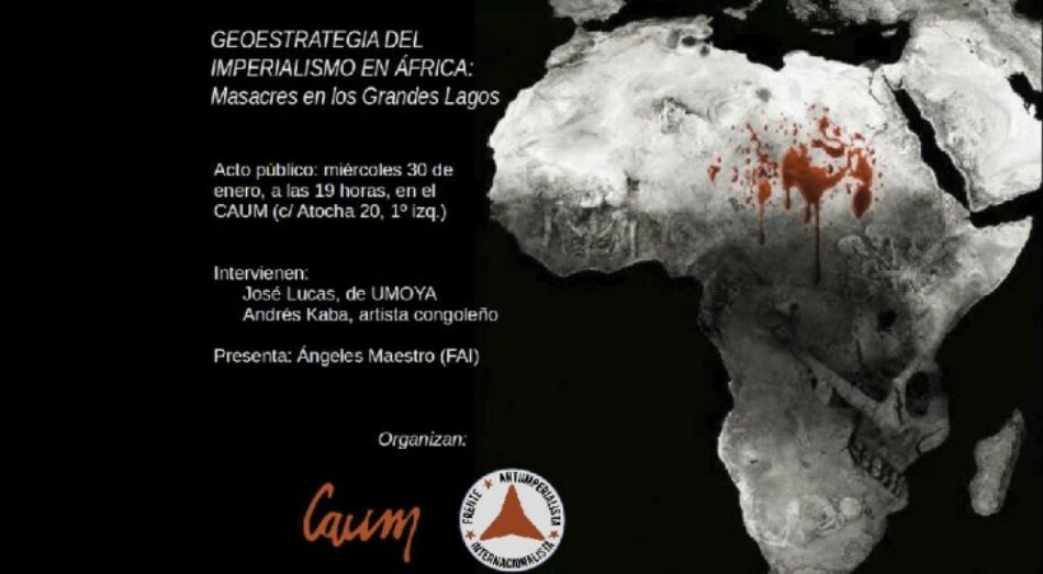 Geoestrategia del imperialismo en África: masacres en los Grandes Lagos