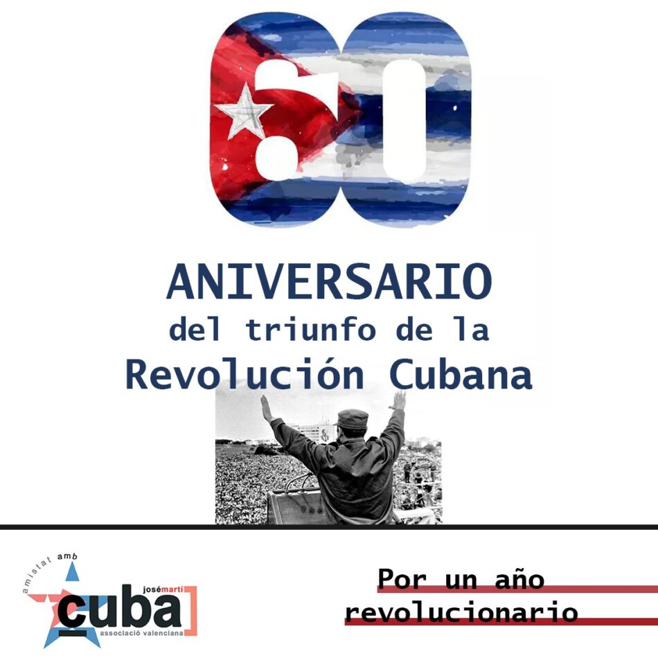 La Asociación Valenciana de Amistad con Cuba José Martí felicita al pueblo y al gobierno de Cuba por el 60 aniversario del triunfo de la Revolución