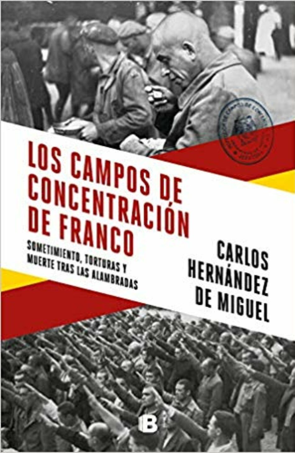 Se publica estudio sobre uno de los capítulos más silenciados de la dictadura: «Los campos de concentración de Franco»