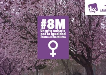 Manifiesto de Izquierda Unida con motivo del 8 de marzo: Feminismo para cambiarlo todo