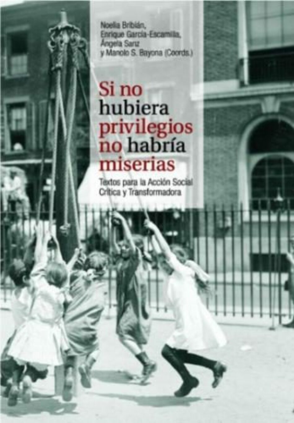 Zambra y Baladre publican el libro colectivo “Si no hubiera privilegios no habría miserias”