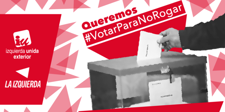 IU Exterior llama a la emigración a rogar el voto con #VotarParaNoRogar