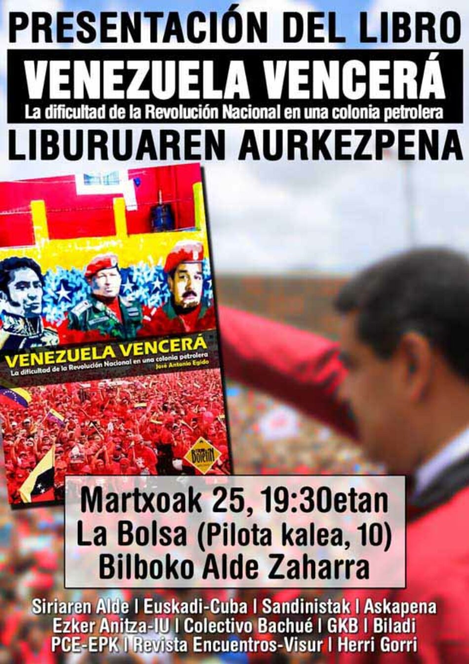 Bilbao, lunes 25 de marzo: presentación del libro «Venezuela vencerá. La dificultad de la Revolución Nacional en una colonia petrolera»