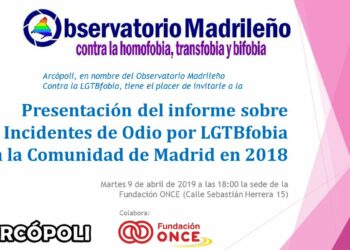 Arcópoli presenta el Informe 2018 del Observatorio Madrileño contra la LGTBfobia