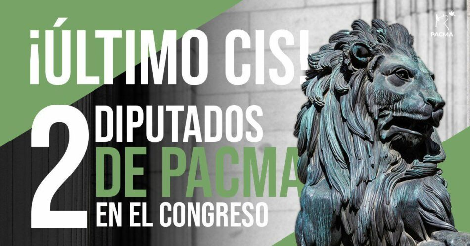 PACMA: “Nuestro posicionamiento frente a las políticas de la crispación, la violencia y el odio sigue creciendo de forma imparable”