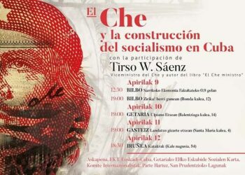 «El Che y la construcción del socialismo en Cuba», en Bilbao, Getaria, Gasteiz e Iruñea