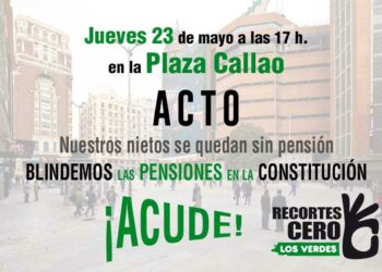 Recortes Cero-Los Verdes cierra su campaña en Madrid con un acto por el blindaje de las pensiones