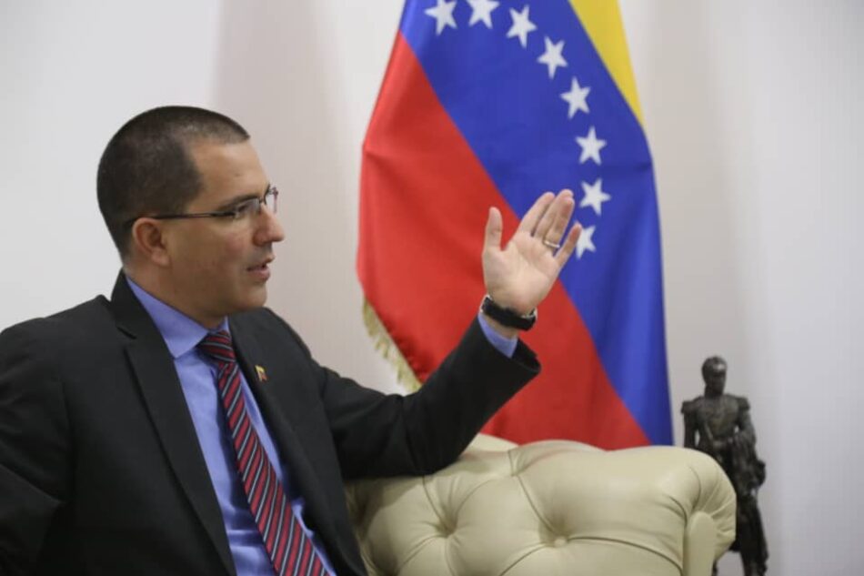 Canciller Jorge Arreaza: «Esperamos que el nuevo gobierno español aspire a relaciones de respeto mutuo con Venezuela y América Latina»