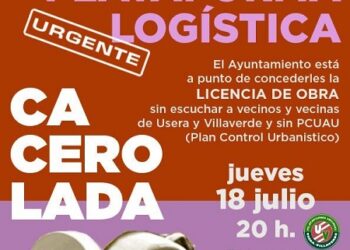 Ruido de cazuelas para que el Ayuntamiento no conceda la licencia de obra de la planta logística de Villaverde hasta aclarar su plan de movilidad