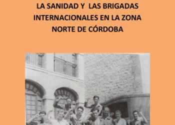 La sanidad con las Brigadas Internacionales en la zona norte de Córdoba