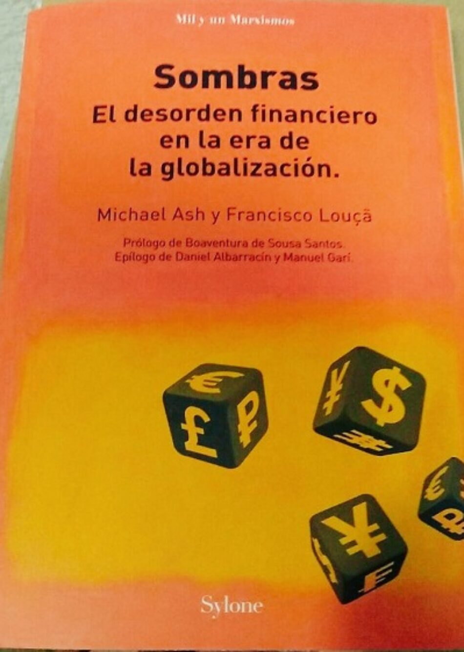 «Sombras. El desorden financiero en la era de la globalización»