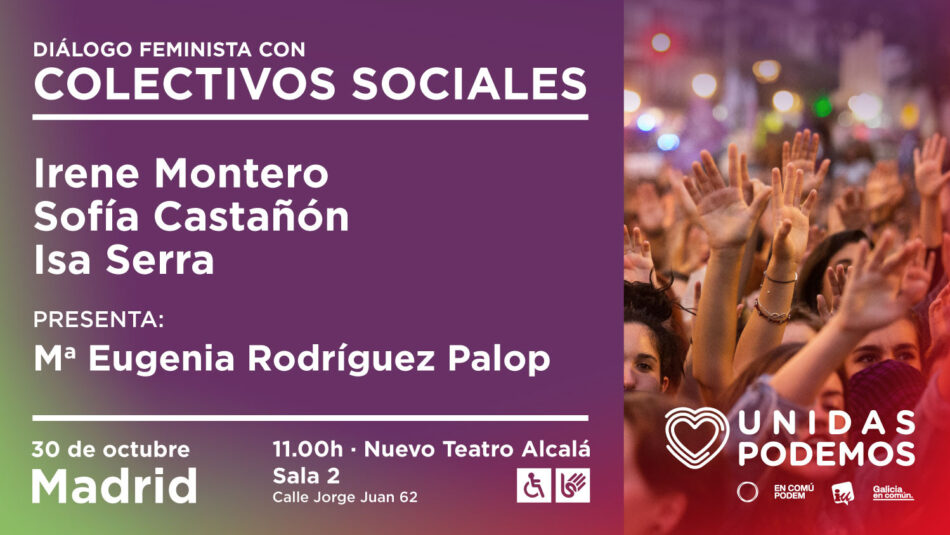 Irene Montero participa este miércoles en Madrid en el acto ‘Diálogo feminista con colectivos sociales’
