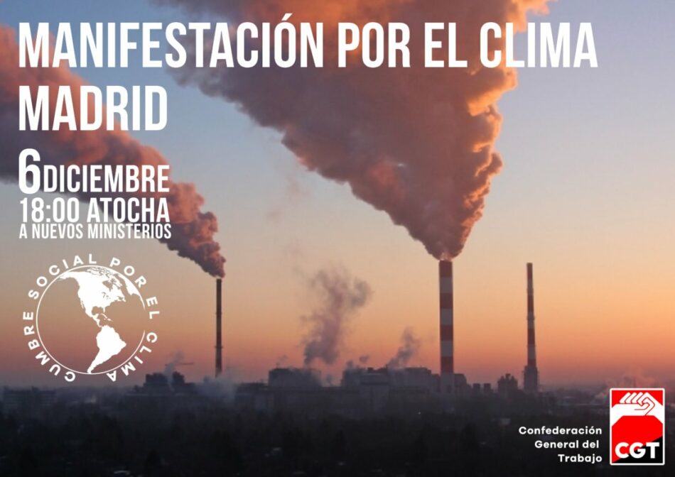 CGT llama a la clase trabajadora para protestar el próximo día 6 de diciembre en Madrid contra el cambio climático