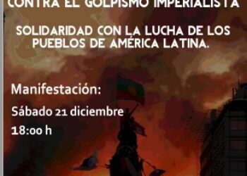 Manifestación 21D. Contra el golpismo en América Latina  Solidaridad con la lucha de los pueblos
