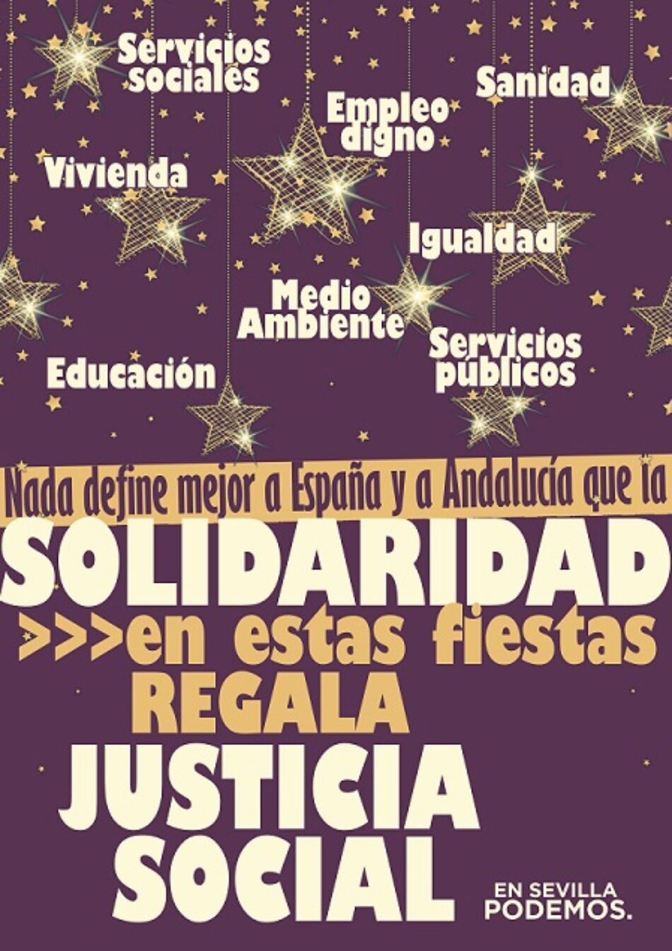 “Nada nos define mejor que la Solidaridad. Estas Fiestas, regala Justicia Social”, el lema de Podemos Sevilla para estas Fiestas