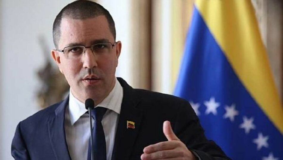 Arreaza: «Los Estados Unidos no terminan de entender que somos un país independiente y soberano»