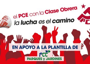 En apoyo a la huelga indefinida de la plantilla de FCC Parques y Jardines