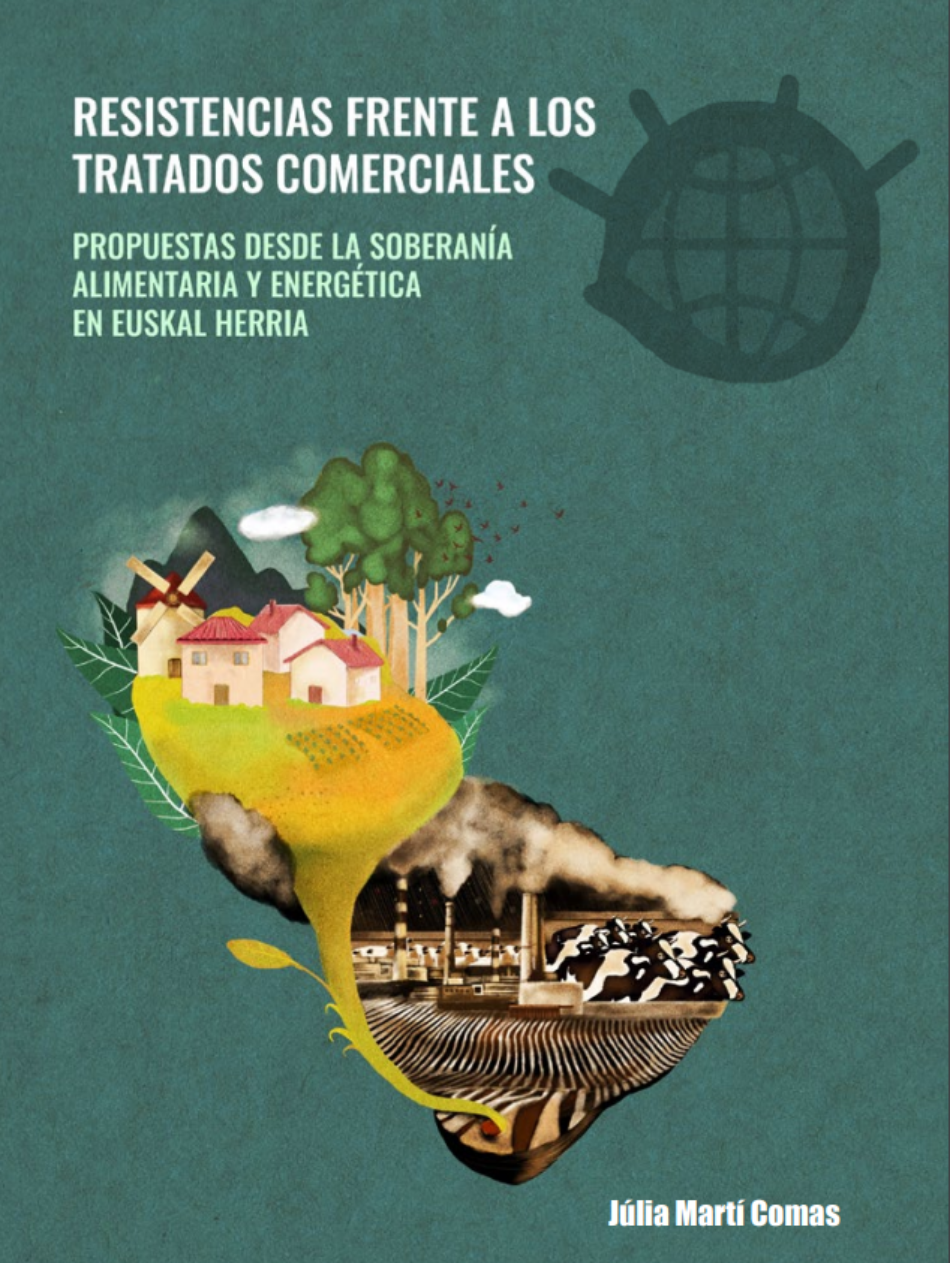 “Resistencias frente a los Tratados comerciales. Propuestas desde la soberanía energética y alimentaria en Euskal Herria“