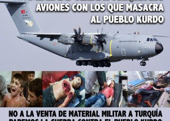 «No a la venta de material militar a Turquía. Paremos la guerra contra el pueblo kurdo»: Concentración el martes 18-F