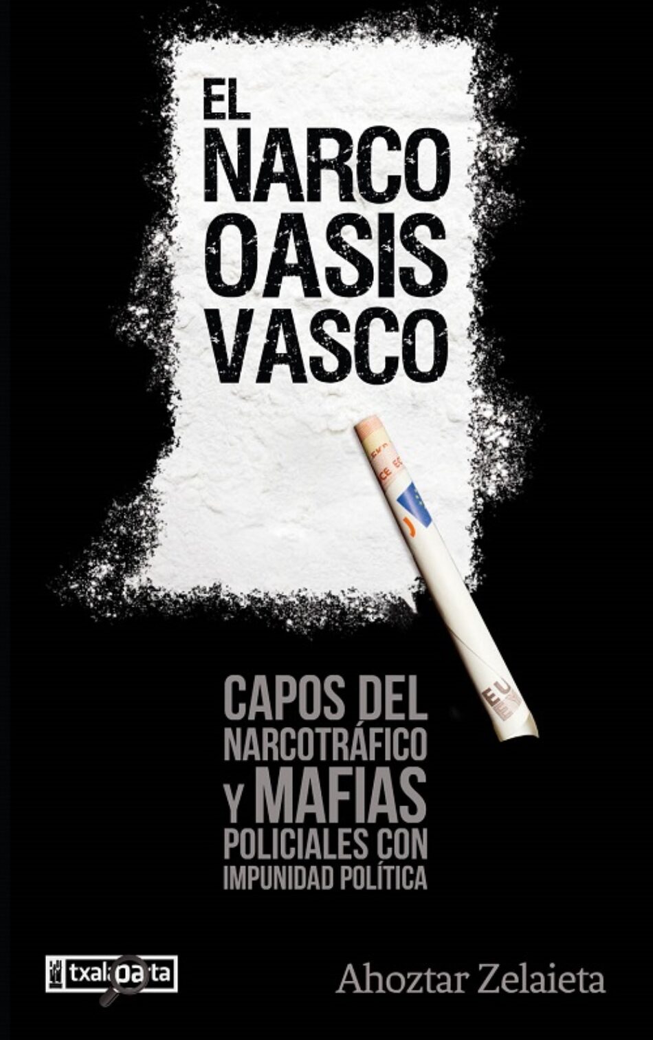 Presentación del libro ‘El narco oasis vasco’: 4 de febrero