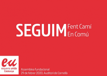 Esquerra Unida de Catalunya (EUCat) celebra mañana su Asamblea Fundacional bajo el lema ‘Seguimos haciendo camino en común’