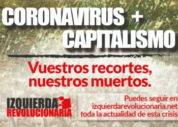 El Sindicato de Estudiantes se adhiere al manifiesto de Sindicalistas de Izquierda ante la crisis del coronavirus y la ofensiva de la patronal