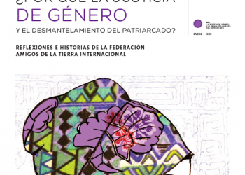 Amigos de la Tierra apoya las movilizaciones feministas del 8 de marzo: sin justicia de género, no habrá justicia ambiental