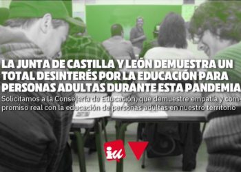 «La Junta de Castilla y León demuestra un total desinterés por la Educación para personas adultas durante esta pandemia»