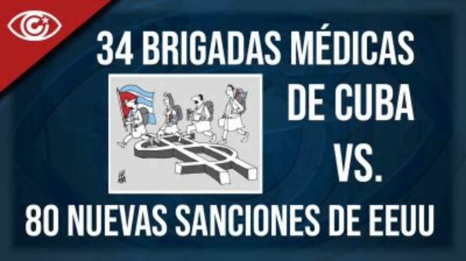 34 brigadas médicas de Cuba vs. 80 nuevas sanciones de EEUU